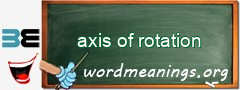 WordMeaning blackboard for axis of rotation